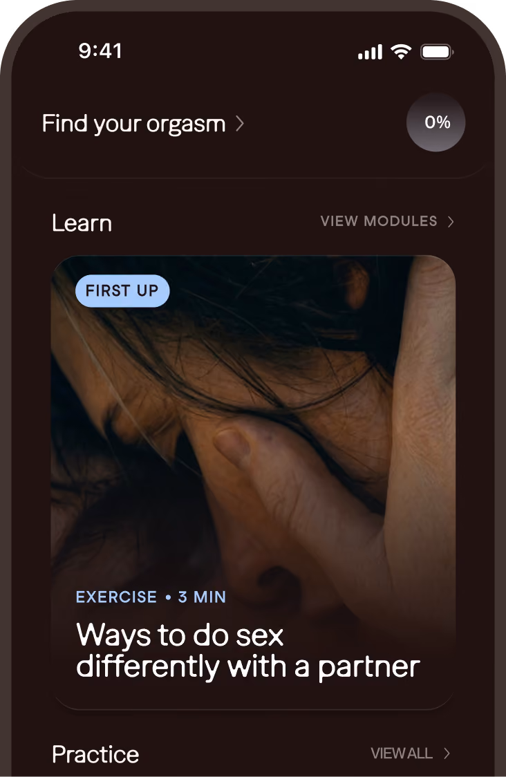 Mobile app screen showing a section titled 'Find your orgasm' with a progress circle at 0%. Below is a 'Learn' section with a module labeled 'First Up' featuring an image of a couple in an intimate close-up moment and text reading 'Exercise 3 min Ways to do sex differently with a partner.'